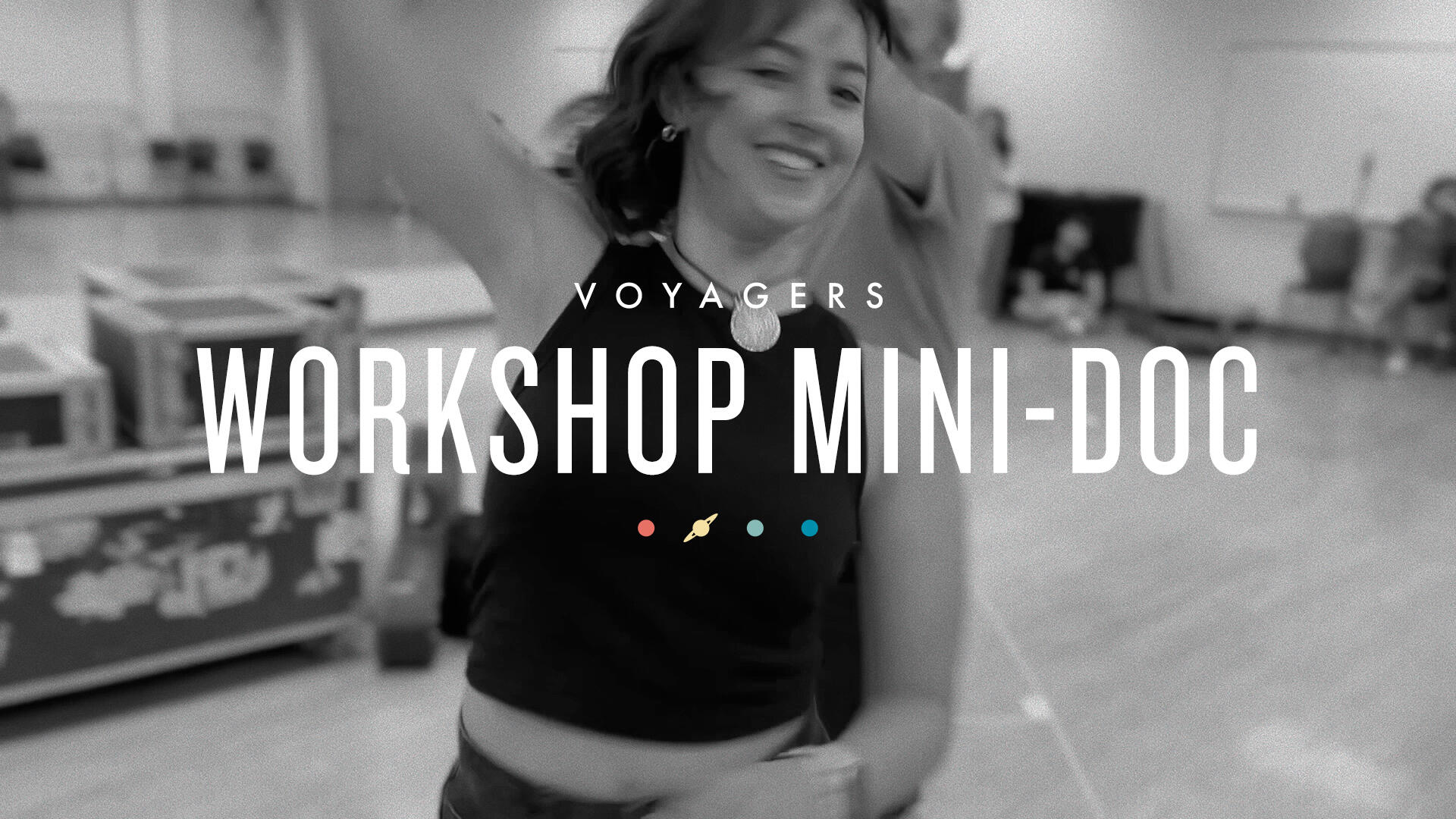 Request a private link to watch Voyagers workshop mini-documentary